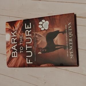 Bark To The Future Adult Mystery Novel Fiction Book By Spencer Quinn